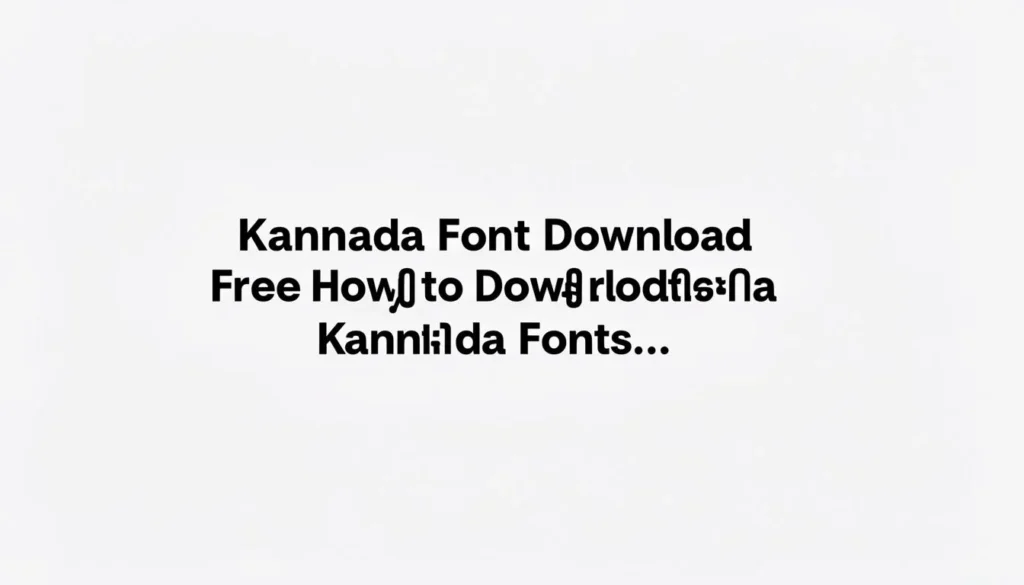 kannada font download free — Kannada Font Download Free: How to Download Kannada Fonts…